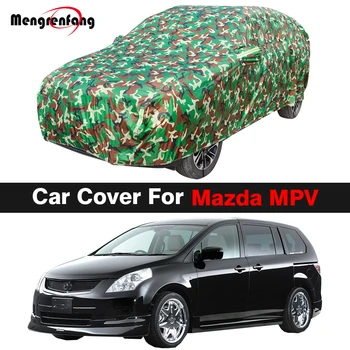 Камуфляжный автомобильный чехол для Mazda MPV Водонепроницаемый Солнцезащитный козырек от Ультрафиолета, защита от дождя, Снега, пыли, крышка MPV