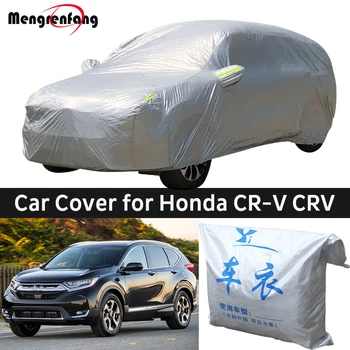 Для Honda CR-V CRV Автомобильный Чехол Открытый Анти-УФ Защита От Солнца, Дождя, Снега, Мороза, Пыли, Защита От Внедорожника, Ветрозащитный